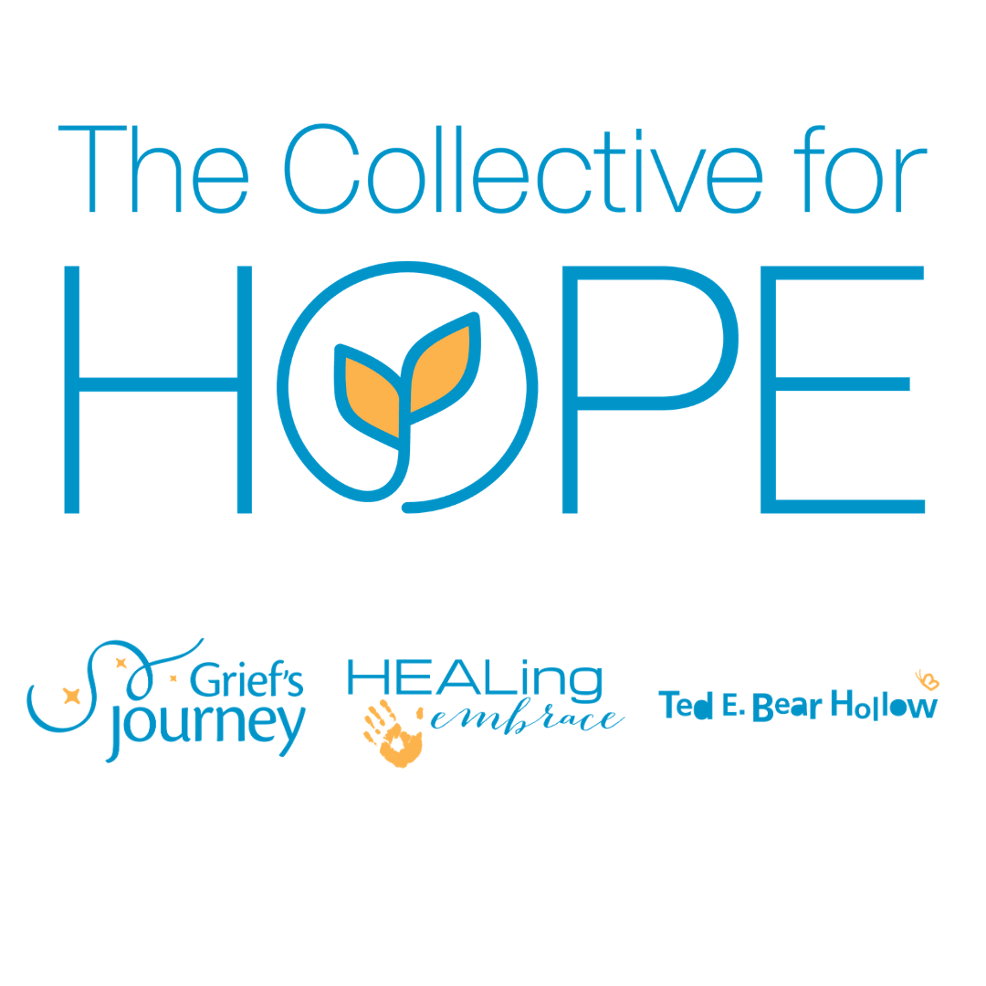 The Collective for Hope: Grief's Journey, HEALing Embrace, Ted E. Bear Hollow