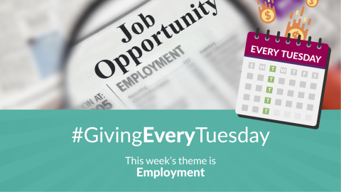 #GivingEveryTuesday: This week's theme is employment