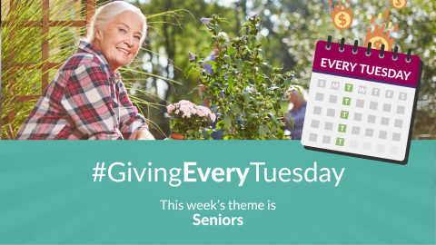 This week's weekly #GivingEveryTuesday theme is Seniors