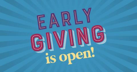 Early Giving is Open