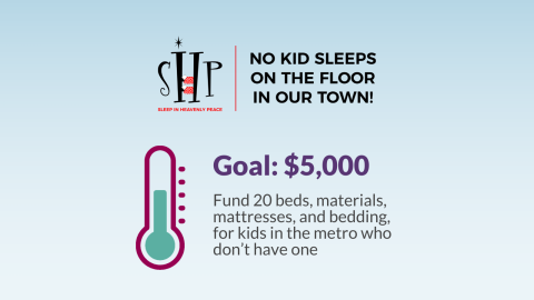 Sleep in Heavenly peace logo. Goal: $5,000 for 20 beds for kids who don't have one