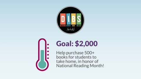 DIBS for Kids: Goal- $2,000 to buy 500+ new books for kids to read at home in honor of National Reading Month