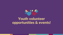 Youth volunteer opportunities and events