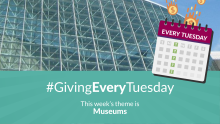 #GivingEveryTuesday: This week's theme is Museums