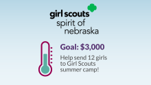 Girl Scouts Spirit of Nebraska: Goal $3,000 - Help send 12 girls to summer camp!